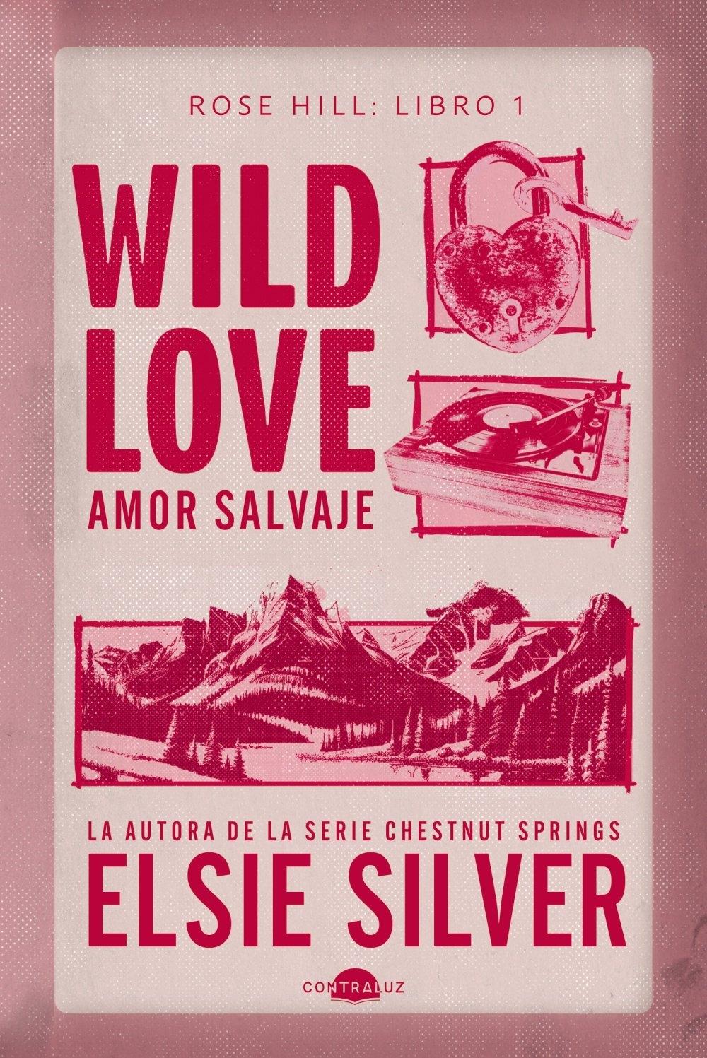 Wild Love: Amor salvaje "Rose Hill 1"
