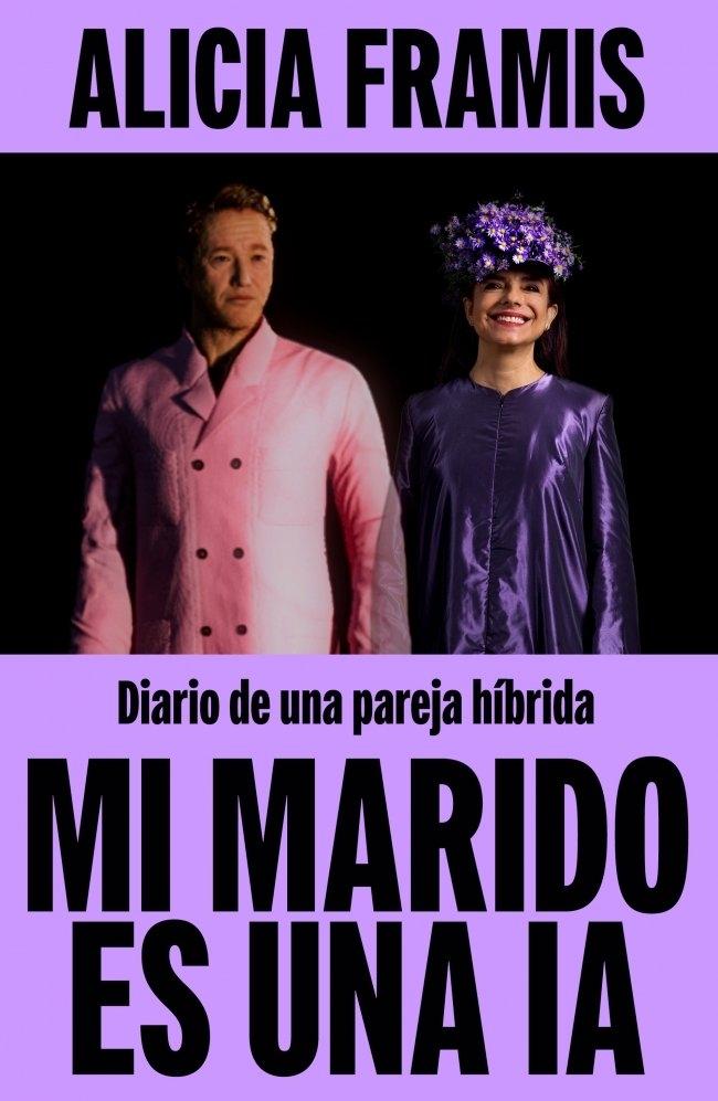 MI MARIDO ES UNA IA "Diario de una pareja híbrida"