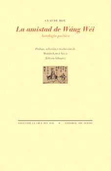 La amistad de Wáng Wéi "Antología poética"