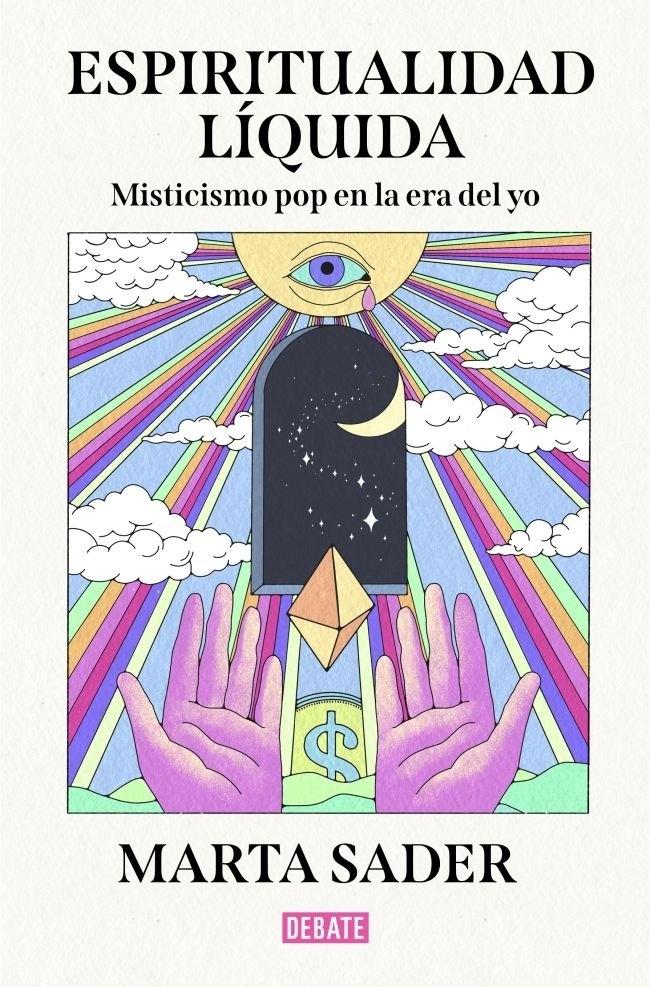 Espiritualidad líquida "Misticismo pop en la era del yo"