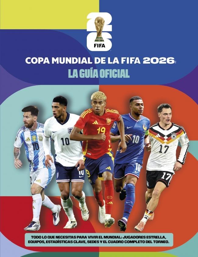 Copa Mundial de la FIFA 2026 "La guía oficial"