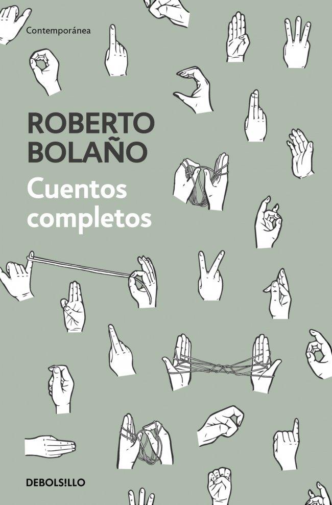 Cuentos Completos. Roberto Bolaño