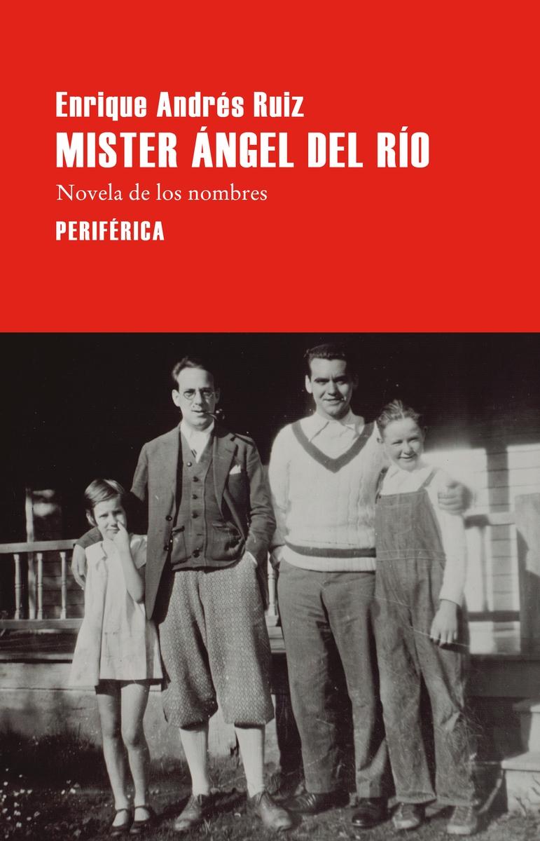 Míster Ángel del Río "Novela de los nombres"