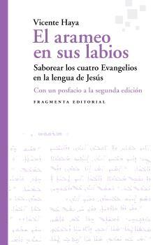 El arameo en sus labios "Saborear los cuatro Evangelios en la lengua de Jesús"