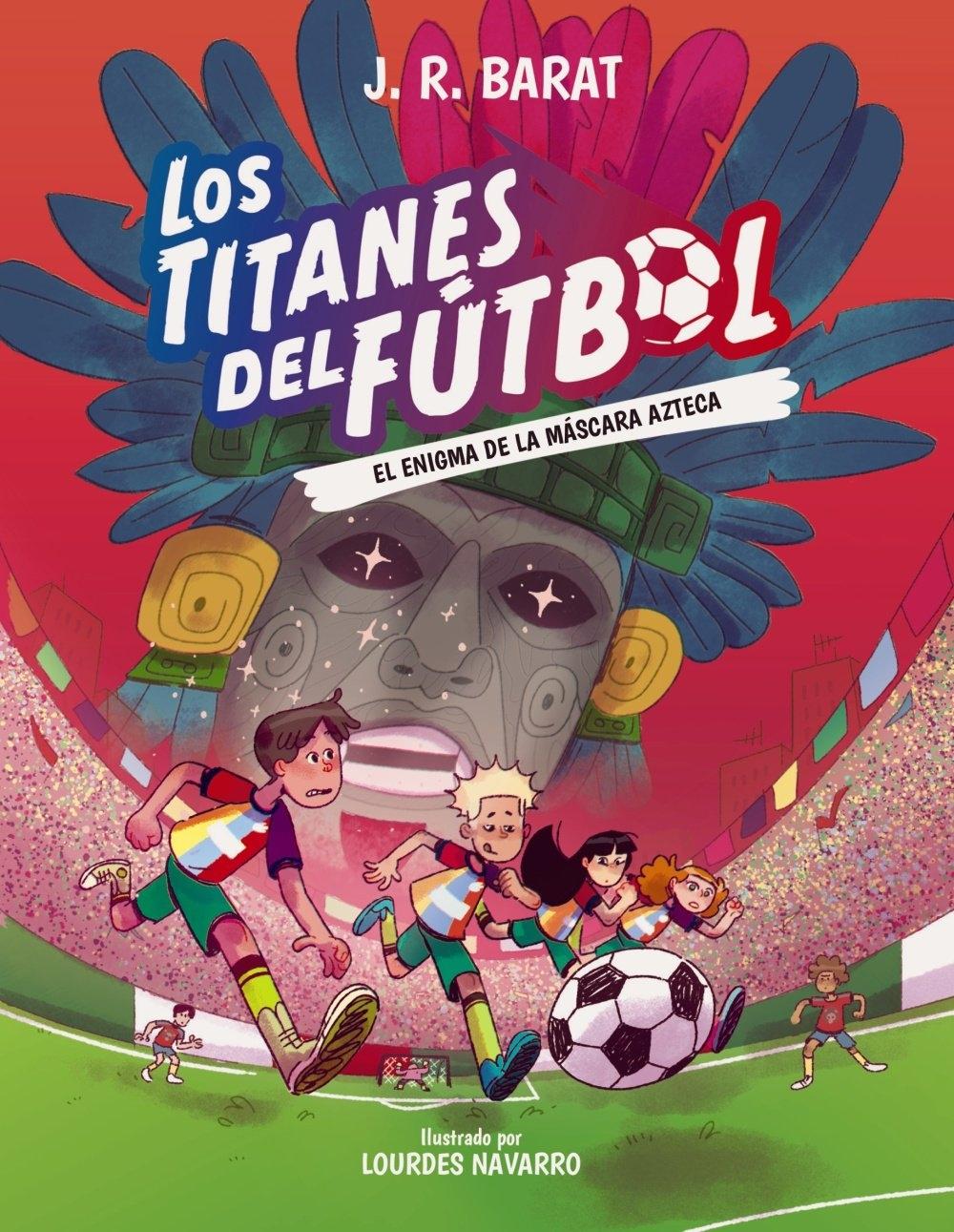 Los Titanes del Fútbol, 5: El enigma de la máscara azteca "B"