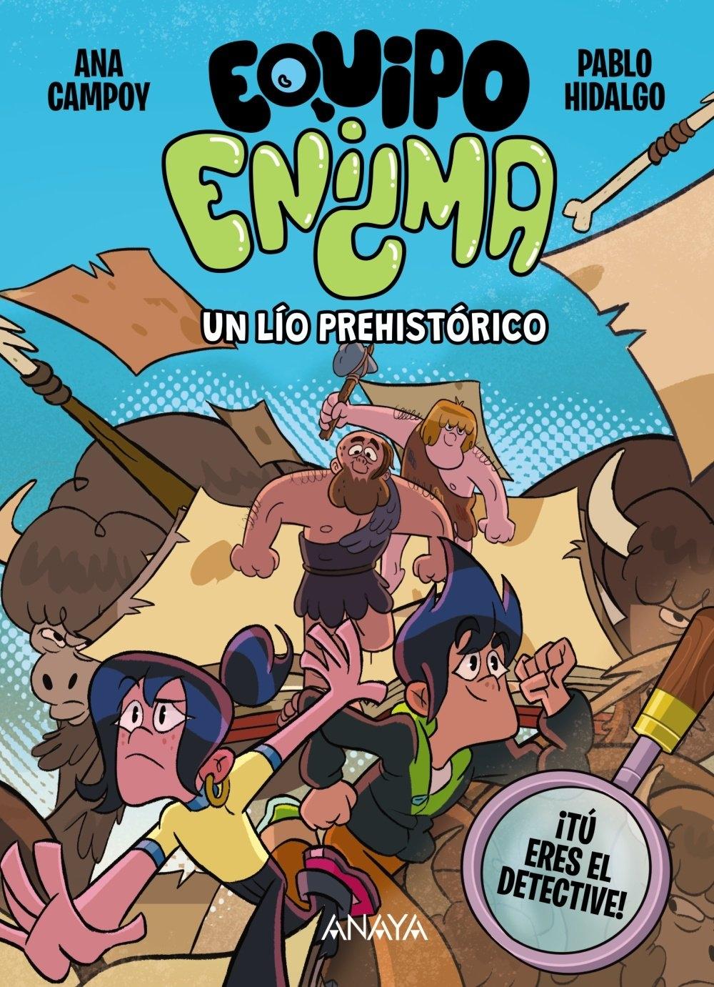 Equipo Enigma. Un lío prehistórico "Libro 1"
