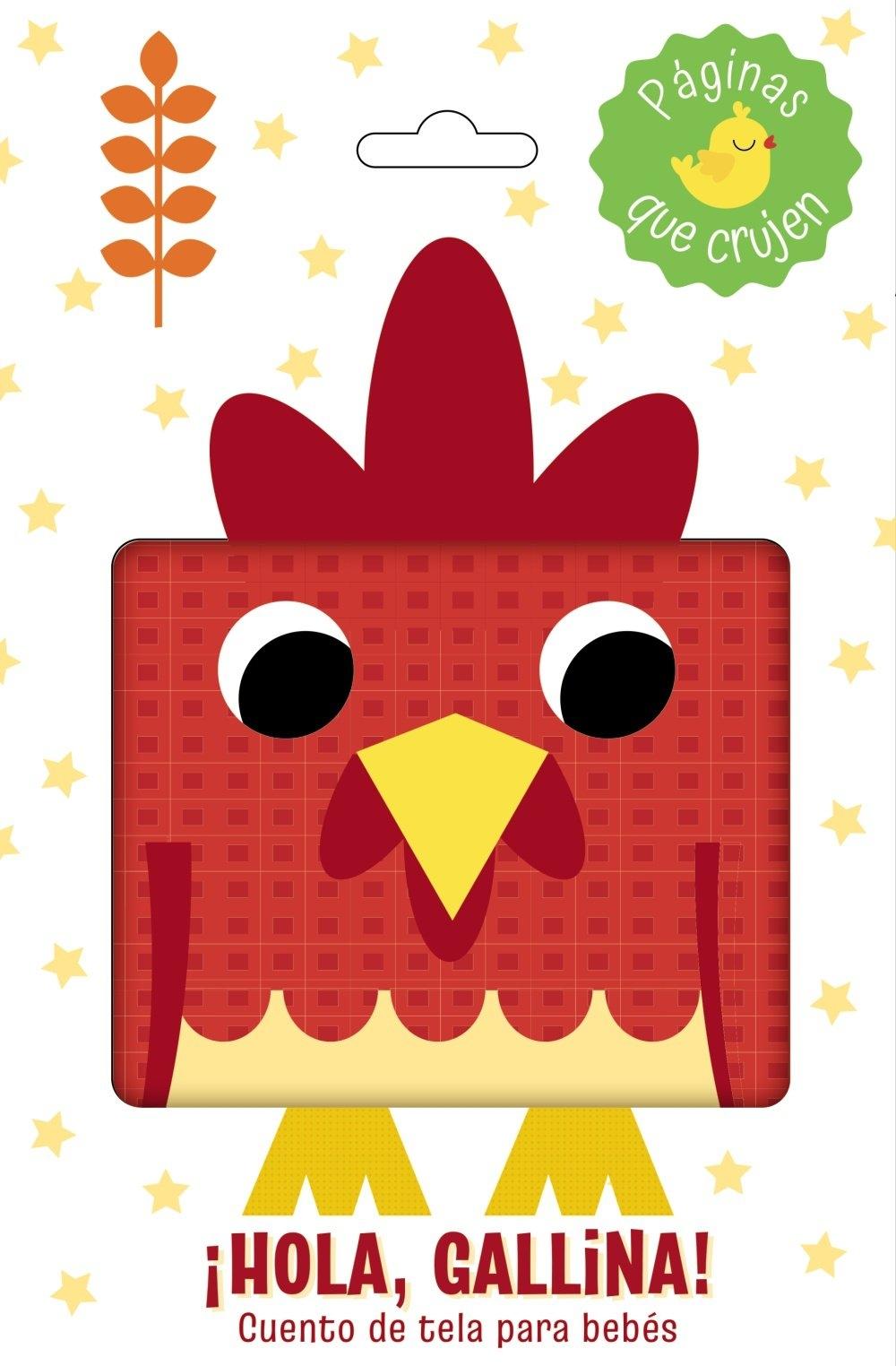¡Hola, gallina! Cuento de tela para bebés "CUENTO DE TELA PARA BEBES / PAGINAS QUE CRUJEN"