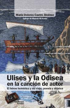 Ulises y la Odisea en la canción de autor "El héroe homérico y su viaje: poesía y música"