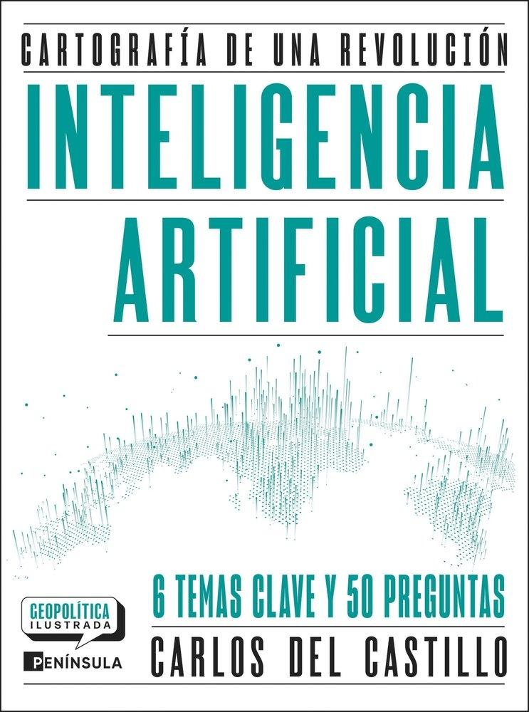 Inteligencia Artificial. Cartografía de una Revolución "Ca"