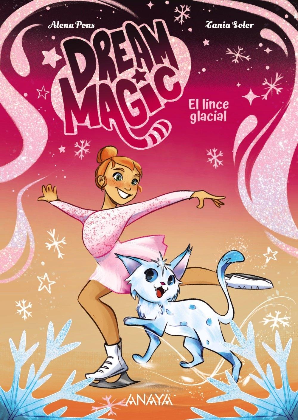 Dream Magic. el Lince Glacial "Libro 2"