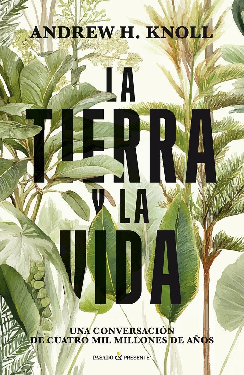 La Tierra y la Vida "Una Conversación de Cuatro Millones de Años"