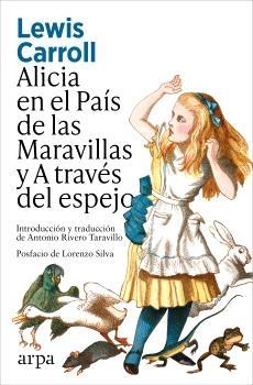 Alicia en el País de las Maravillas y A través del espejo