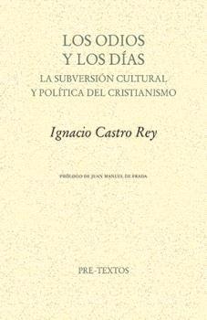 Los Odios y los Días "La Subversión Cultural y Politica del Cristianismo"
