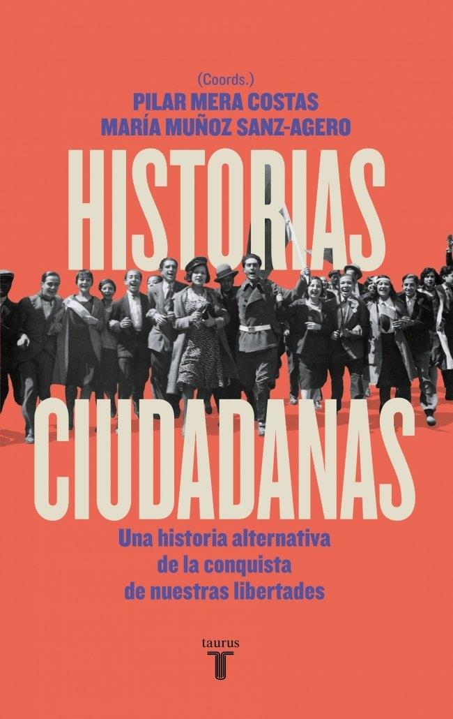 Historias Ciudadanas "Una Historia Alternativa de la Conquista de nuestras Libertades"
