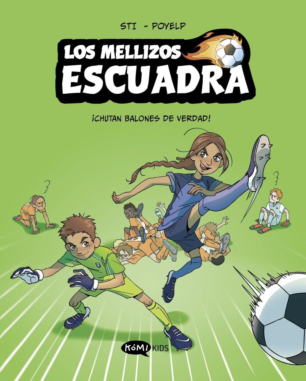 Los Mellizos Escuadra 1. ¡Chutan Balones de Verdad! "Chutan Balones de Verdad!"