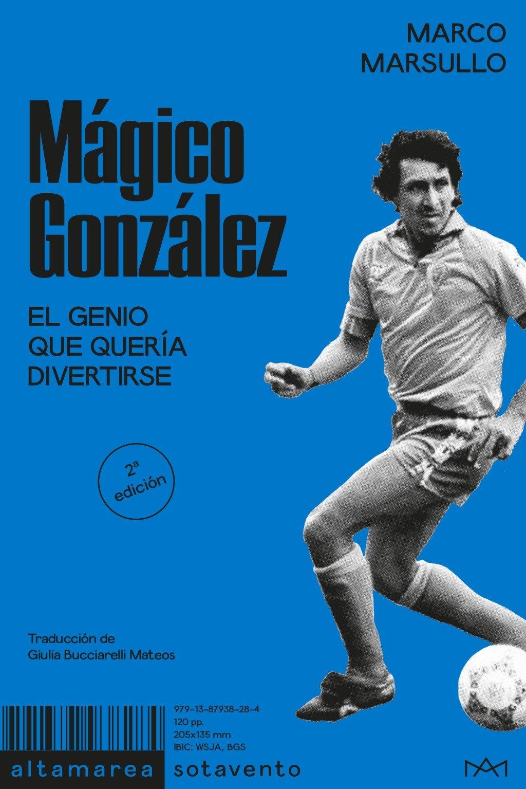 Mágico González "El genio que quería divertirse"
