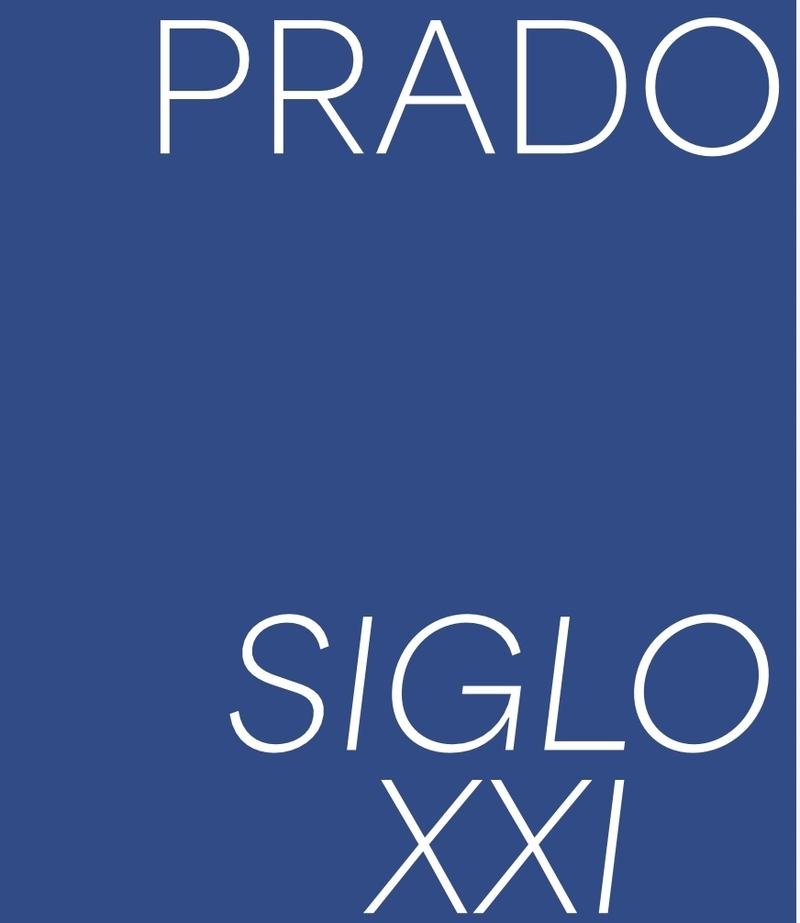 Prado. Siglo Xxi