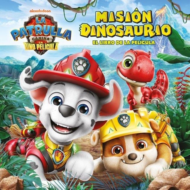 Paw Patrol   Patrulla Canina. El libro de la película - Misión Dinosaurio