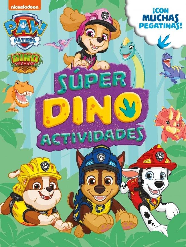 Patrulla de Canina: libro de actividades. Super Dino. 