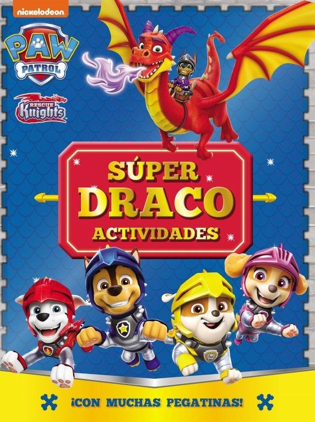 Patrulla Canina. Libro de Actividades: Super Draco