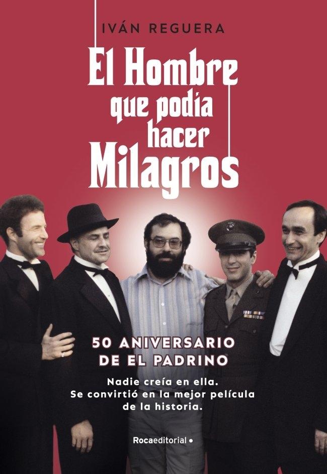 El Hombre que Podía Hacer Milagros "50 Aniversario de el Padrino"