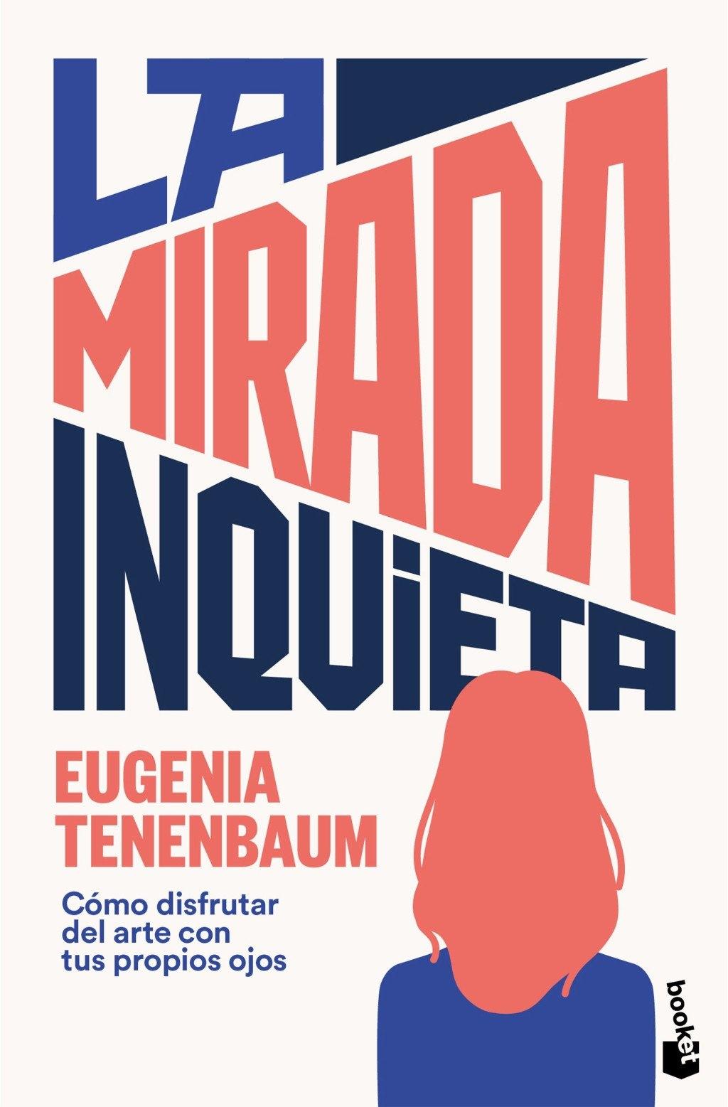 La Mirada Inquieta "Cómo Disfrutar del Arte con tus Propios Ojos"