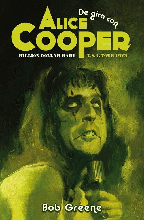 De gira con Alice Cooper "Billion Dollar Baby"