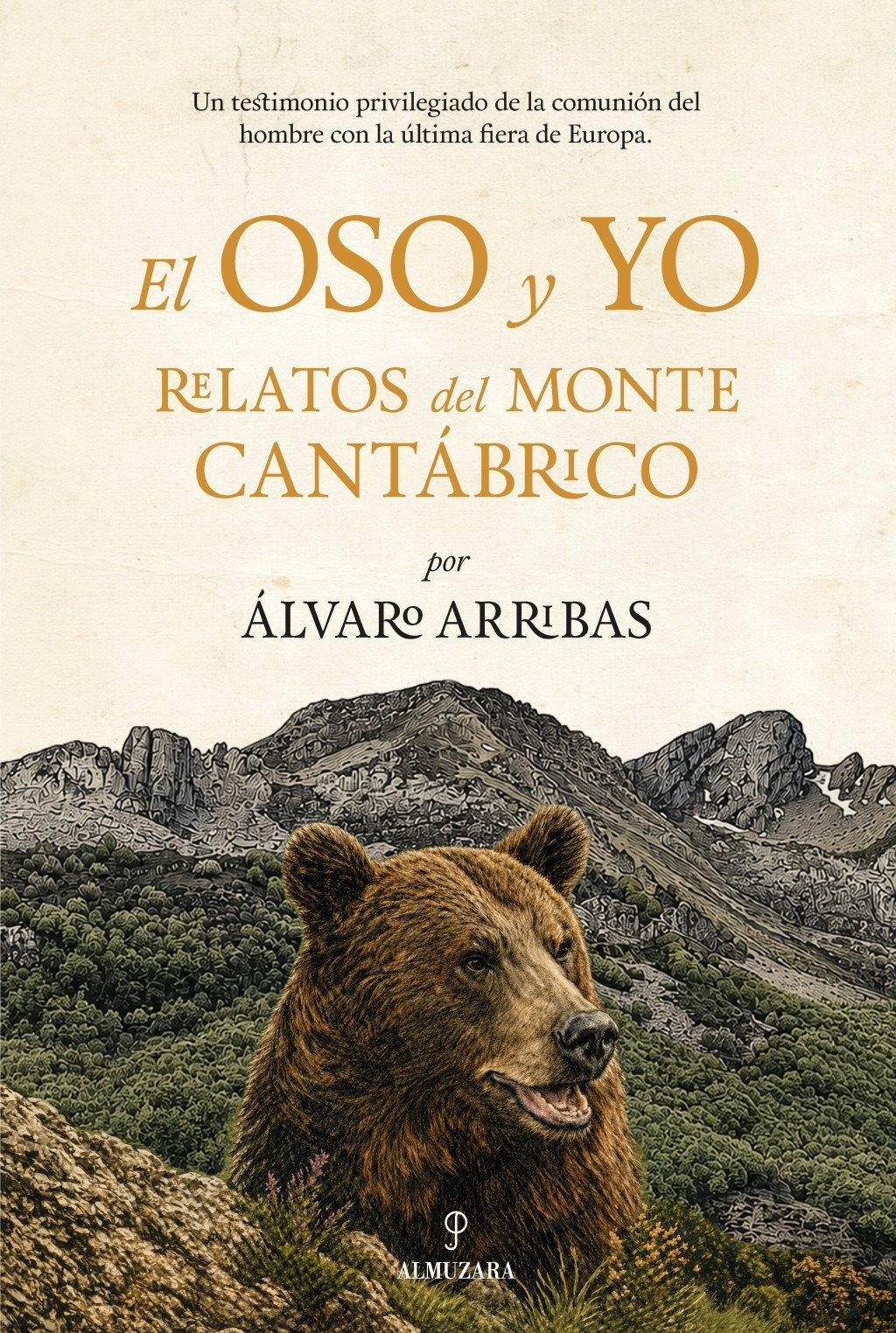 El Oso y Yo "Relatos del Monte Cantábrico"