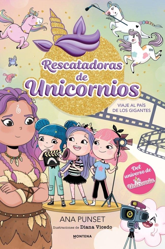 Rescatadoras de Unicornios 10 - Viaje al País de los Gigantes "¡Un Libro Mágico, del Universio Unicornia, con Purpurina en la Cubierta!"