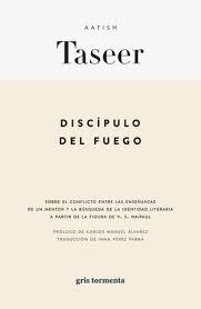 Discípulo del Fuego "Sobre el Conflicto Entre las Enseñanzas de un Mentor y la Búsqueda de la Identidad Literaria a Partir De"