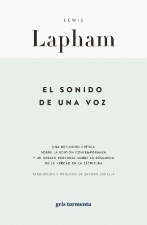 El Sonido de una Voz "Una Reflexión Crítica sobre la Edición Contemporánea y un Ensayo Personal sobre la Búsqueda de la Verdad"