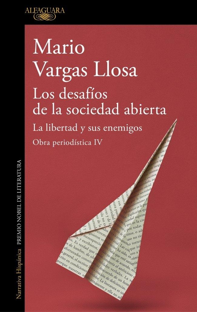 Los desafíos de la sociedad abierta: La libertad y sus enemigos "Obra periodística iv"