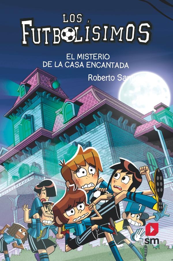 Futbolísimos 23 "El misterio de la casa encantada"