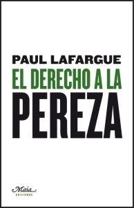 Derecho a la Pereza, El