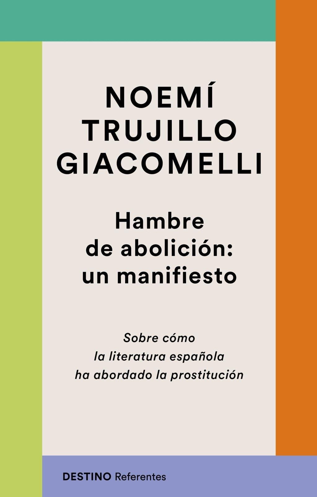 Hambre de abolición: un manifiesto "Sobre cómo la literatura ha abordado la prostitución "