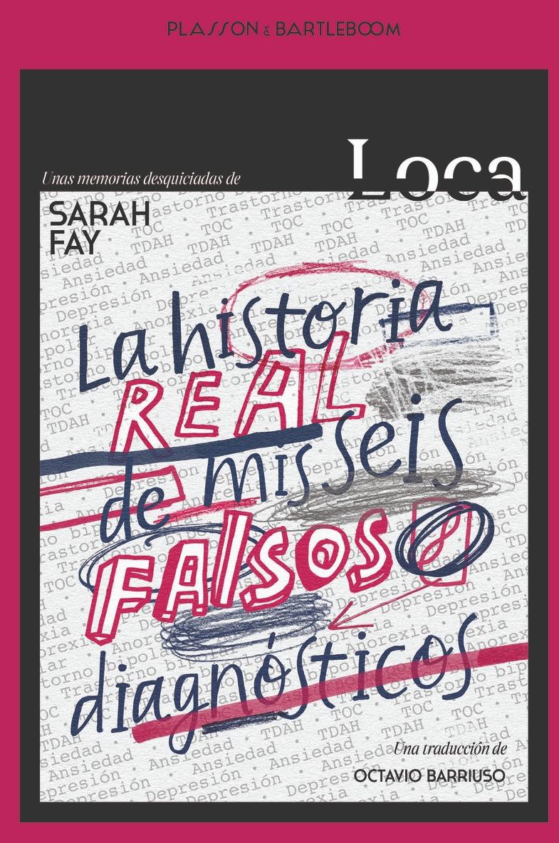 Loca "La Historia Real de mis Seis Falsos Diagnósticos "
