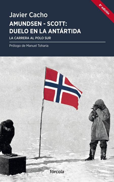 Amundsen - Scott, Duelo en la Antártida "La Carrera al Polo Sur"