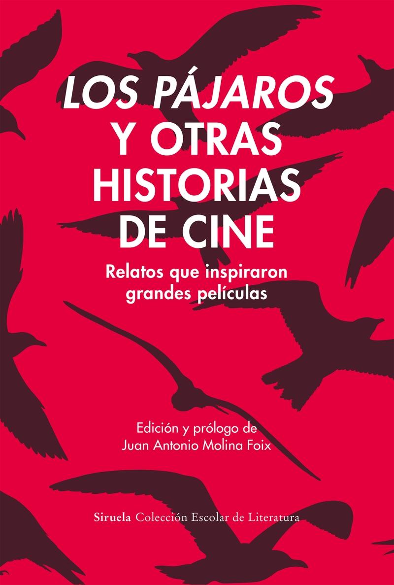 Los pájaros y otras historias de cine "Relatos que inspiraron grandes películas"