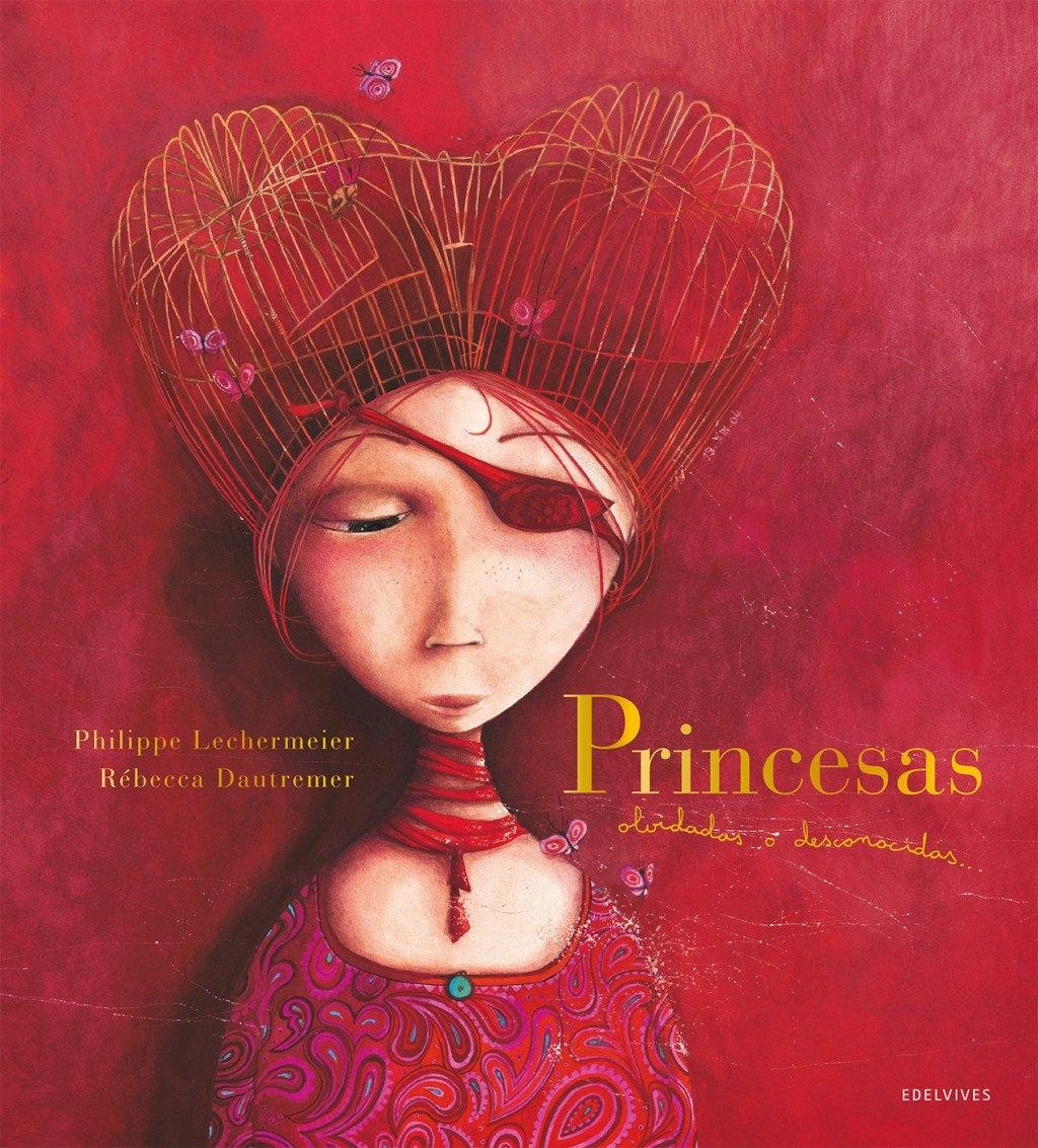 PRINCESAS OLVIDADAS O DESCONOCIDAS "EDICION 20.º ANIVERSARIO"