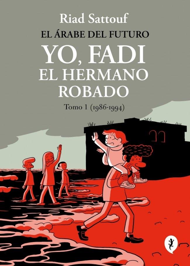 El árabe del futuro. Yo, Fadi, el hermano robado 1 "(1986-1994)"
