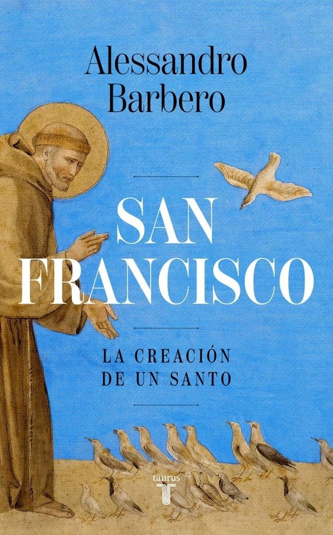 San Francisco "La creación de un santo"