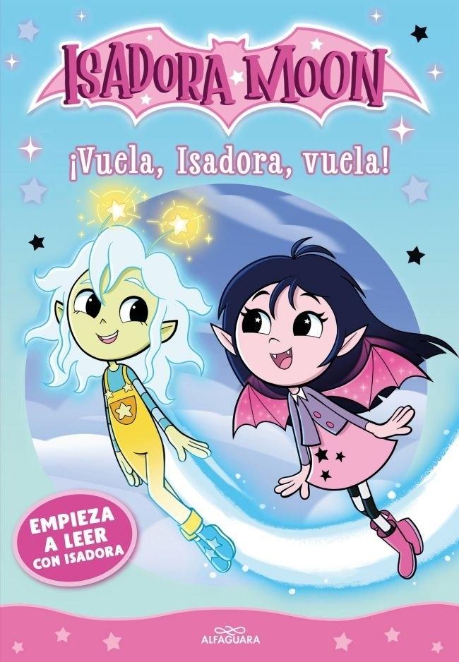 Empieza a leer con Isadora Moon 2 - ¡Vuela, Isadora, vuela!