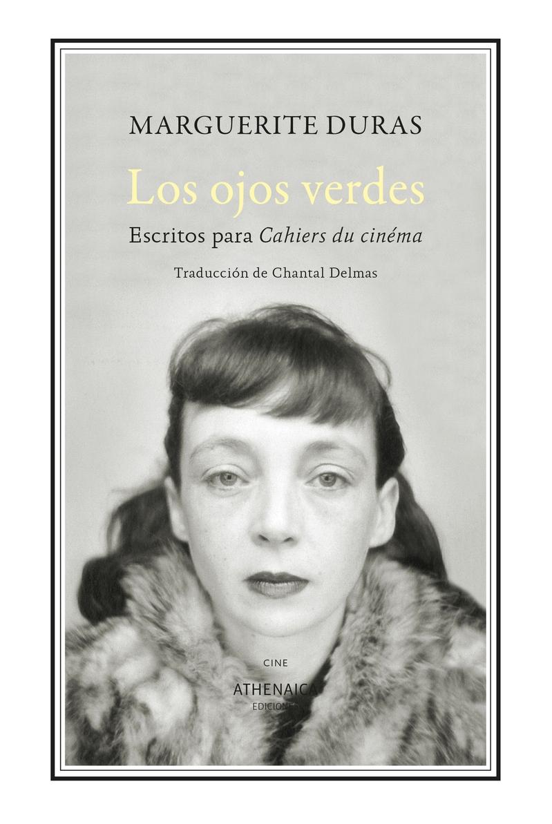 Los ojos verdes "Escritos para Cahiers du cinéma"