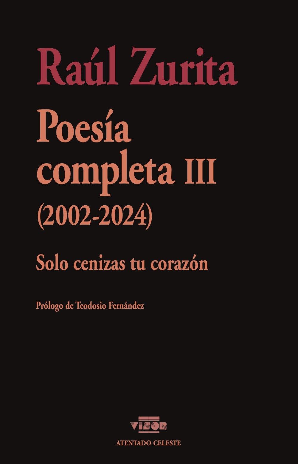 Poesia completa III (2002-2024) "Solo cenizas tu corazon"