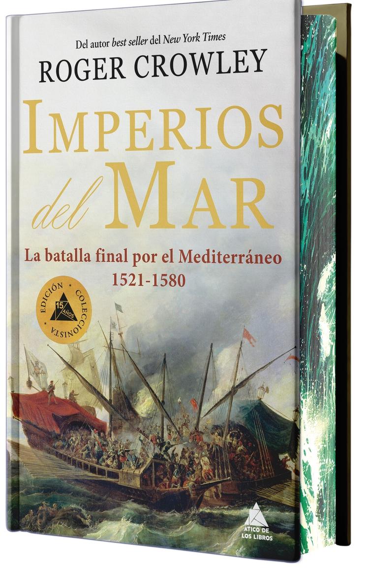 Imperios del Mar (Ed. Especial Limitada en Tapa Dura con Cantos Pintados) "La Batalla Final por el Mediterráneo (1521-1580)"