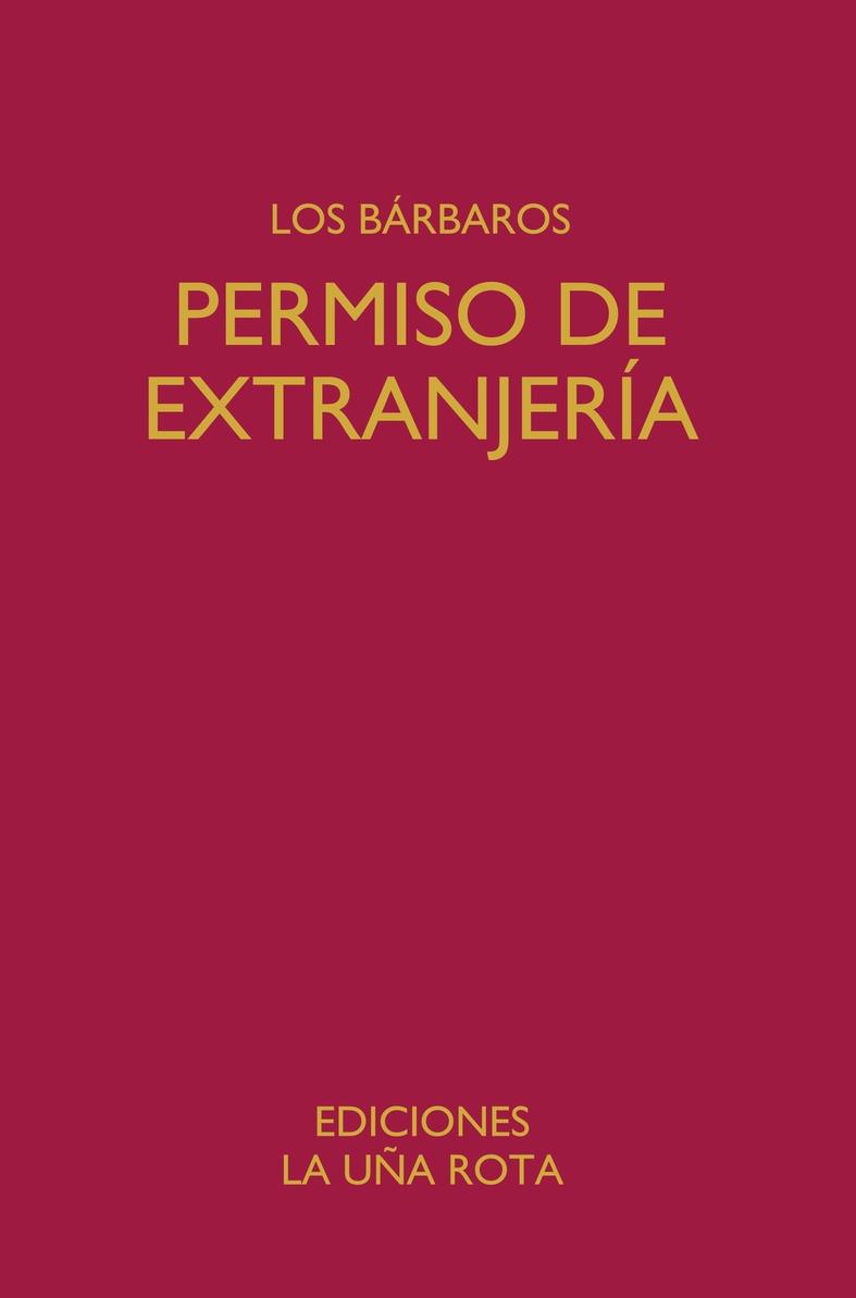 Permiso de extranjería "CINCO OBRAS DE LOS BÁRBAROS"