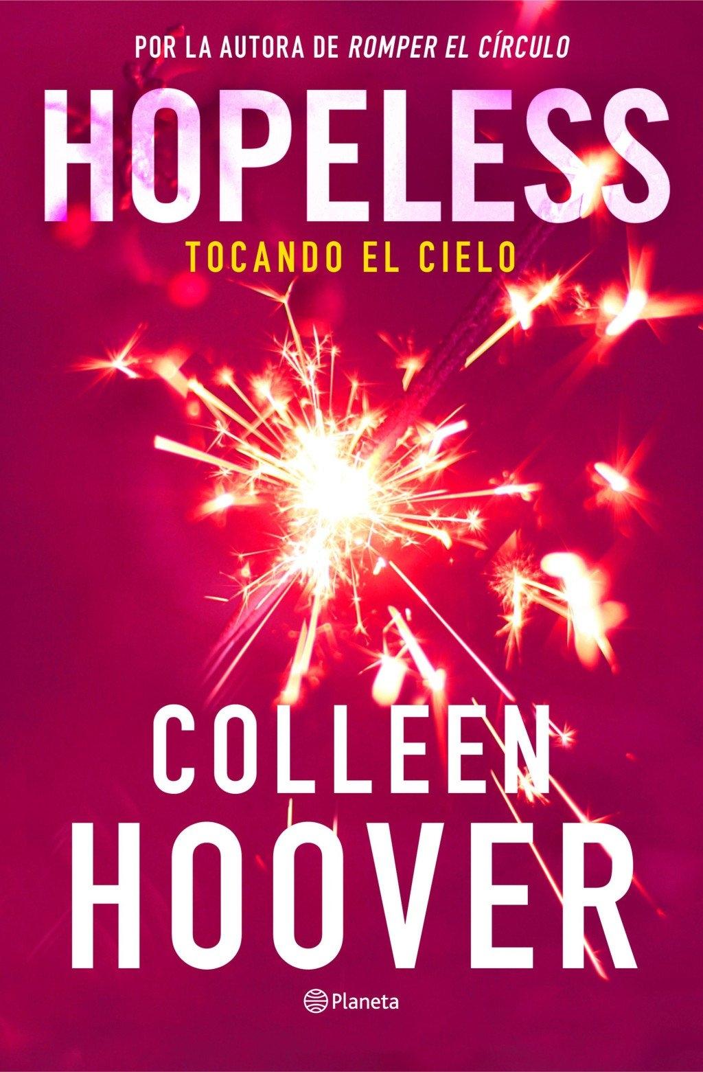Hopeless. Tocando el cielo "Por la autora de Romper el círculo"