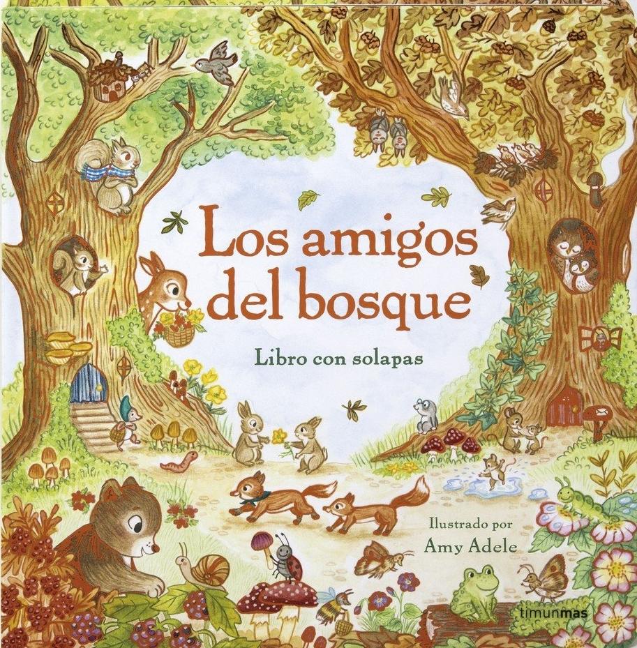 Los amigos del bosque. Libro con solapas. 