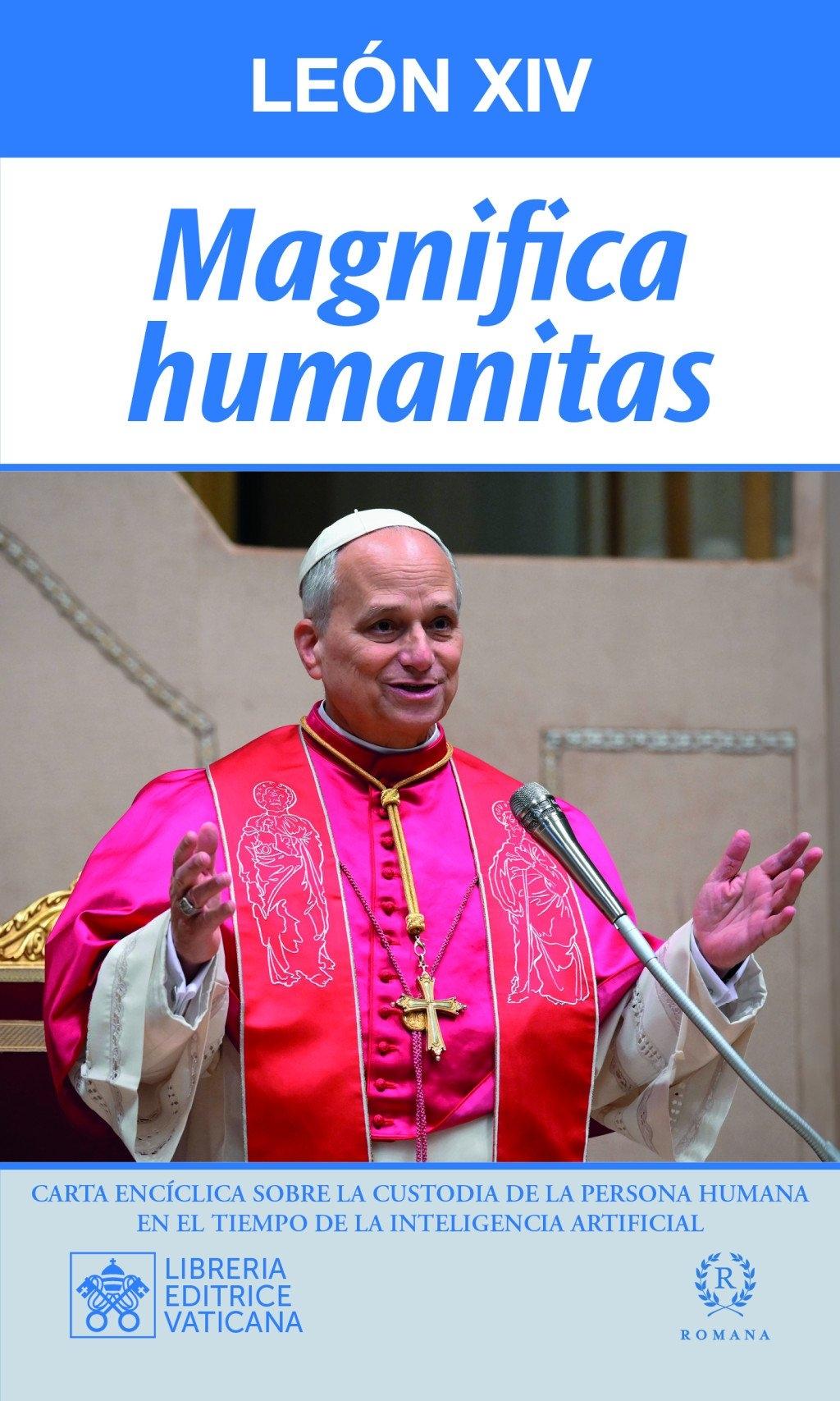 Magnifica Humanitas "Carta Encíclica sobre la Custodia de la Persona Humana en el Tiempo de L"
