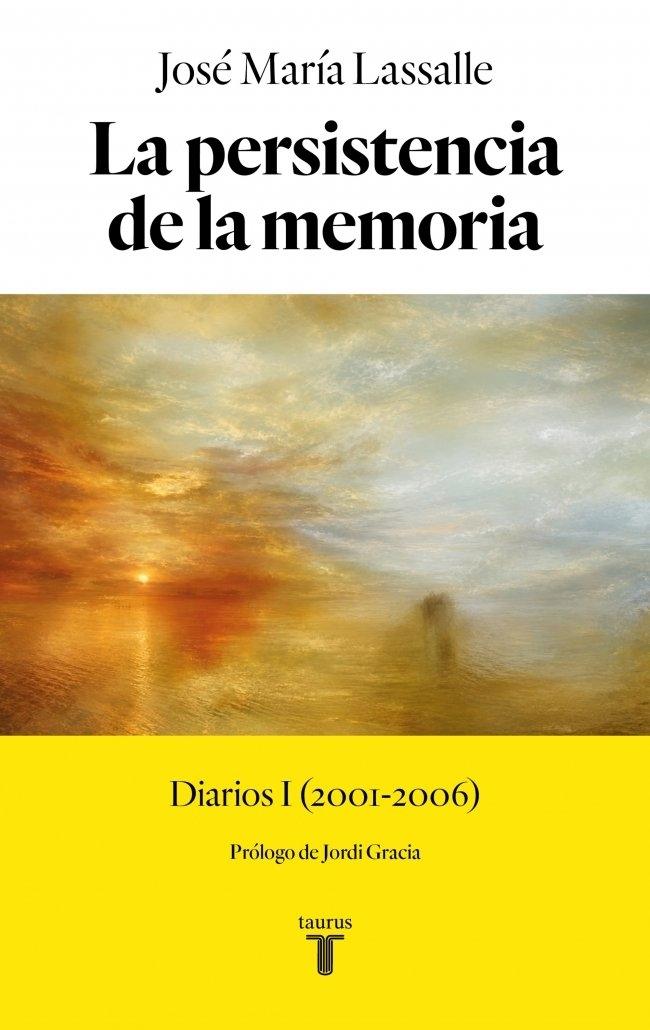 La persistencia de la memoria "Diarios i (2001-2006)"